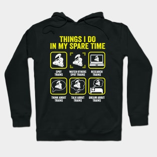 Things I Do In My Spare Time Funny Train Steam Locomotive Hoodie